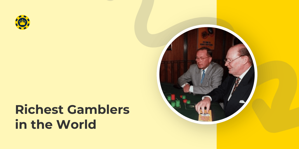 Richest Gamblers in the World