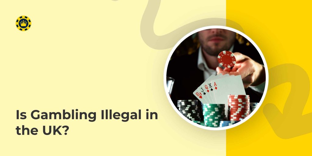 Is Gambling Illegal in the UK