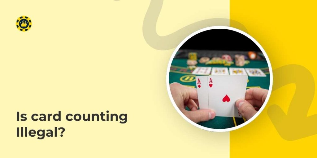 Is Card Counting Illegal