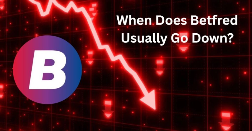 When Does Betfred Usually Go Down When Does Betfred Usually Go Down